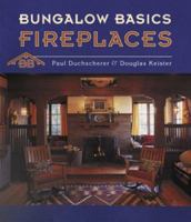 Bungalow Basics: Fireplaces 0764922130 Book Cover