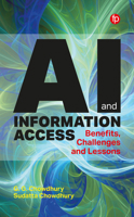 AI and Information Access: Benefits, Challenges and Lessons 1783307722 Book Cover