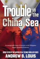 Trouble in the China Sea 1954396570 Book Cover