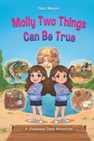 Molly Two Things Can Be True : A Sleepaway Camp Adventure 1970642041 Book Cover