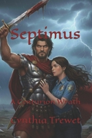 Septimus: A Centurion Wrath B0GFDKPZXW Book Cover
