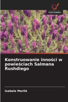 Konstruowanie inności w powieściach Salmana Rushdiego 6630320123 Book Cover