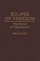 Eclipse of Freedom: The World of Oppression 0275943739 Book Cover