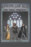Detective Liam Niles The Final Conquest B0FVVSXP2S Book Cover