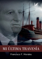 Mi última travesía (Spanish Edition) 8412867629 Book Cover