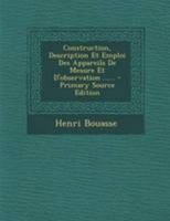 Construction, Description Et Emploi Des Appareils de Mesure Et d'Observation 1018401326 Book Cover