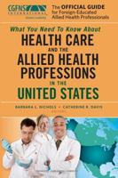 The Official Guide for Foreign Educated Health Care Professionals: What you Need to Know about Health Care Professions and Health Care in the United States 0826110630 Book Cover