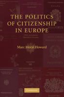 The Politics of Citizenship in Europe 0521691273 Book Cover