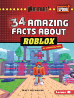 34 Amazing Facts about Roblox (Unbelievable! (UpDog Books ™)) B0FCDQNZBN Book Cover