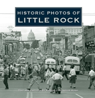 Historic Photos of Little Rock 1596523794 Book Cover