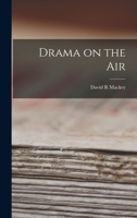 Drama on the Air 1014756510 Book Cover