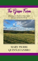 The Grape Farm: The Sequel to the Berry-Picker House and Lace Around the Moon 1953610587 Book Cover