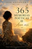 365 Memorias Poéticas III: Aun Así B0H6VB98Q2 Book Cover