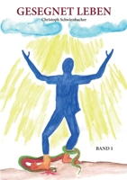 Gesegnet Leben: Leben aus dem Geist 3754328344 Book Cover