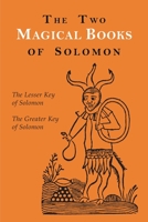 The Greater and Lesser Keys of Solomon the King 0998136468 Book Cover