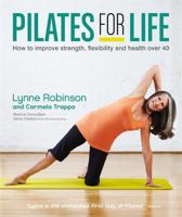 Pilates for Life: How to Improve Strength, Flexibility and Health Over 40 0857832182 Book Cover