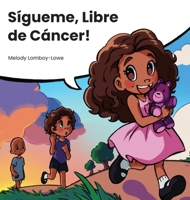 Sígueme, Libre de Cáncer B0BXBN6NLZ Book Cover