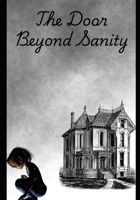 The Door Beyond Sanity B0GWTW37HB Book Cover