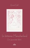 Ernst Goll: Im Bitteren Menschenland 3868155619 Book Cover