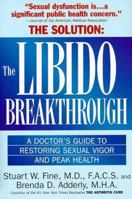 The Libido Breakthrough: A Doctor's Guide to Restoring Sexual Vigor and Beak Health 0787119776 Book Cover