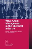 Value Chain Management in the Chemical Industry: Global Value Chain Planning of Commodities 3790825506 Book Cover
