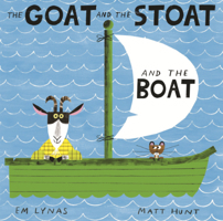 Goat and the Stoat and the Boat B0GN5GRJBT Book Cover