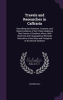 Travels and Researches in Caffraria, etc. 1015242359 Book Cover