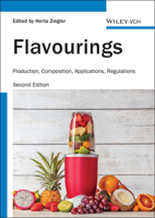 Flavourings: Production, Composition, Applications, Regulations 3527314067 Book Cover