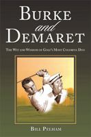 Burke and Demaret: The Wit and Wisdom of Golf's Most Colorful Duo 1524543012 Book Cover