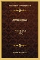Renaissance: Melodrama 1437055133 Book Cover