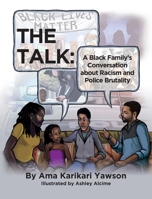 The Talk: A Black Family's Conversation about Racism and Police Brutality 0991480880 Book Cover