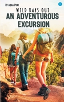 Wild Days Out an Adventurous Excursion 9356111685 Book Cover