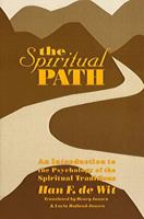 The Spiritual Path: An Introduction to the Psychology of the Spiritual Traditions 0820703087 Book Cover