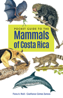 Pocket Guide to the Mammals of Costa Rica 1501766961 Book Cover