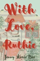 With Love, Ruthie B0CFG8FPF3 Book Cover
