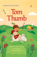 Tom Thumb (Usborne First Reading Level 3) 140955077X Book Cover