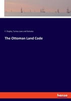 The Ottoman Land Code 3337737803 Book Cover