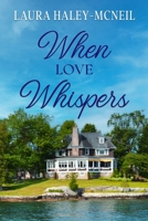 When Love Whispers 1689452722 Book Cover