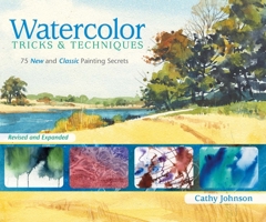 Watercolor Tricks & Techniques: 75 New and Classic Painting Secrets 160061308X Book Cover