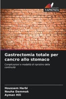 Gastrectomia totale per cancro allo stomaco (Italian Edition) 620998388X Book Cover