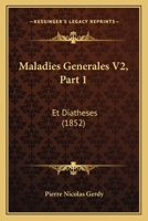 Maladies Generales V2, Part 1: Et Diatheses (1852) 1168161053 Book Cover