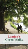 London's Green Walks: 20 Walks Around London's Best Parks, Gardens and Waterways 1909282820 Book Cover