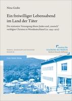 Ein Freiwilliger Lebensabend Im Land Der Tater: Die Stationare Versorgung Alterer Juden Und Rassisch Verfolgter Christen in Westdeutschland Ca. ... Geschichte - Beihefte, 82) 3515129901 Book Cover