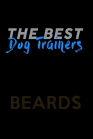 The Best Dog Trainers Have Beards: Food Journal Track Your Meals Eat Clean And Fit Breakfast Lunch Diner Snacks Time Items Serving Cals Sugar Protein Fiber Carbs Fat 110 Pages 6 X 9 In 15.24 X 22.86 C 1707998493 Book Cover