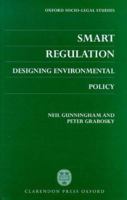 Smart Regulation: Designing Environmental Policy (Oxford Socio-Legal Studies) 0198268572 Book Cover