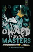 Owned by Several Masters 1939866073 Book Cover