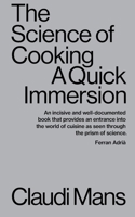 The Science of Cooking: A Quick Immersion 1949845060 Book Cover