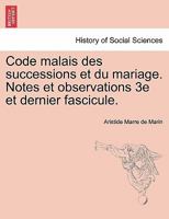 Code malais des successions et du mariage. Notes et observations 3e et dernier fascicule. 1241355487 Book Cover