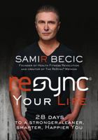 ReSYNC Your Life: 28 Days to a Stronger, Leaner, Smarter, Happier You 071808988X Book Cover