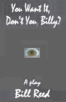 You Want It, Don't You, Billy? 099463014X Book Cover